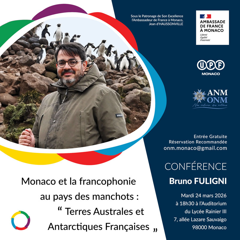 Lecture by Bruno FULIGNI - ‘Monaco and the French-speaking world in penguin country: French Southern and Antarctic Lands’