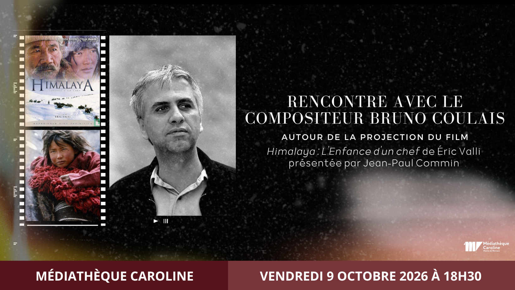 Rencontre avec Bruno Coulais, compositeur multi-césarisé, autour de la projection du film "Himalaya : l'enfance d'un chef" d'Éric Valli (1999) présentée par Jean-Paul Commin