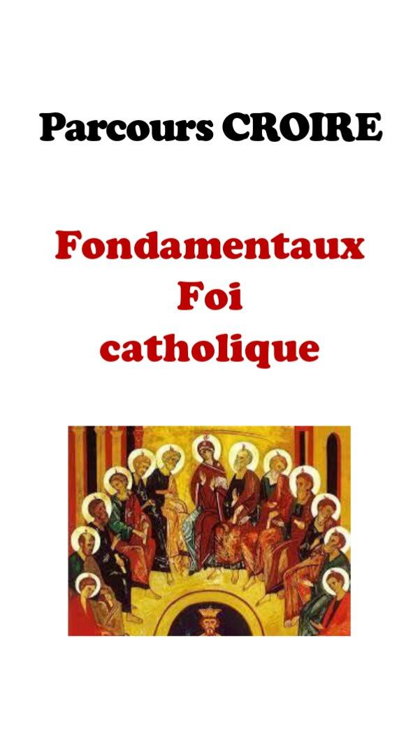 PARCOURS CROIRE - Fondamentaux de la Foi catholique