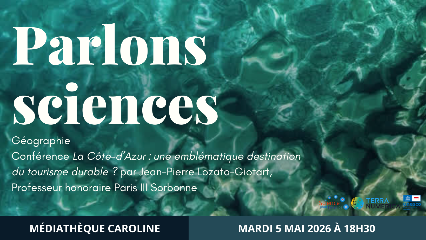 Parlons sciences - Géographie - Conférence - La Côte-d’Azur : une emblématique destination tourisme durable ? par Jean-Pierre Lozato-Giotart, Professeur honoraire Paris III Sorbonne