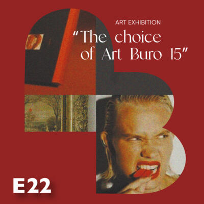 Mostra - "The choice of Art Buro 15"