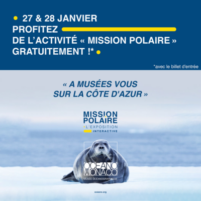 "A Musées Vous sur la Côte d’Azur" - Mission Polaire