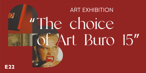 Mostra - "The choice of Art Buro 15" 2/2