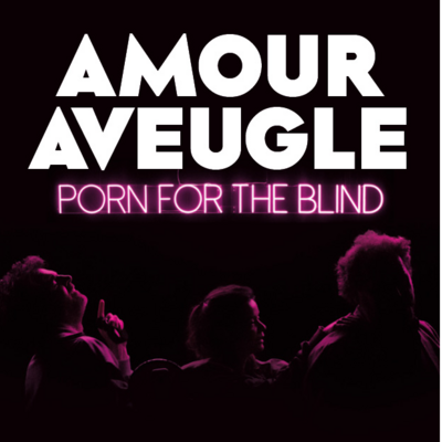 BLIND LOVE (Porn for the blind)