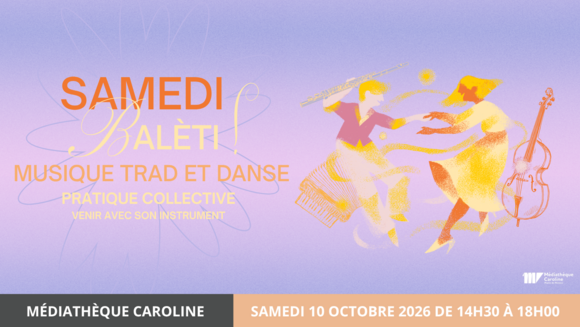 Samedi Balèti ! Musique trad et danse - Pratique collective de la musique (venir avec son instrument) puis atelier de danses traditionnelles