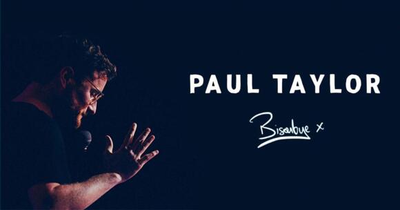 Show - "Bisoubye x - Paul Taylor" 2/2