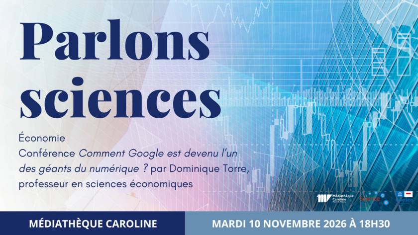 Let’s Talk Science – Economics – Lecture: ‘How did Google become one of the digital giants?’ by Dominique Torre, Professor of Economics 1/1