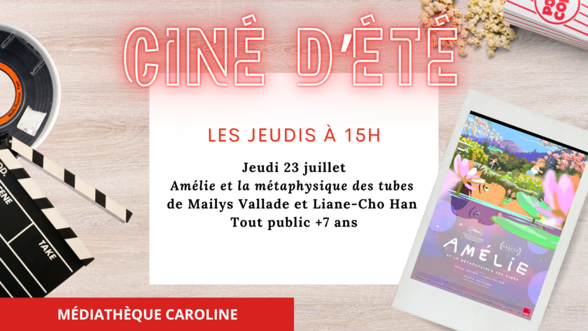 Ciné d'été famille - "Amélie et la métaphysique des tubes" de Mailys Vallade et Liane-Cho Han (2025) 1/1