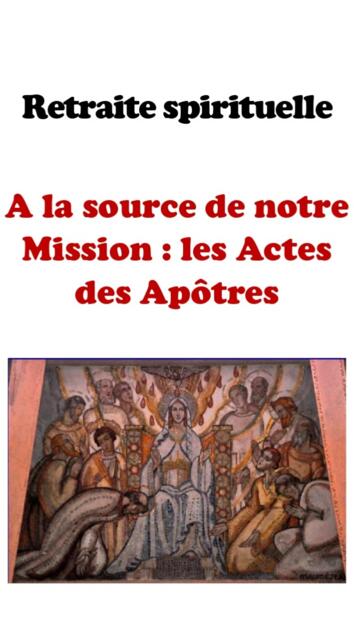 A LA SOURCE DE NOTRE MISSION: LES ACTES DES APÔTRES 1/1