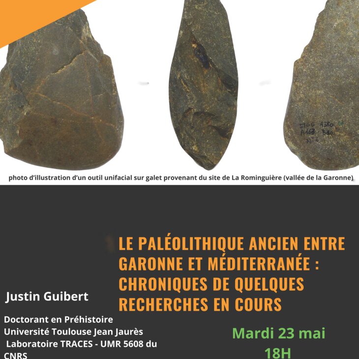 Conférence - "Le Paléolithique ancien entre Garonne et Méditerranée : chroniques de quelques recherches en cours"