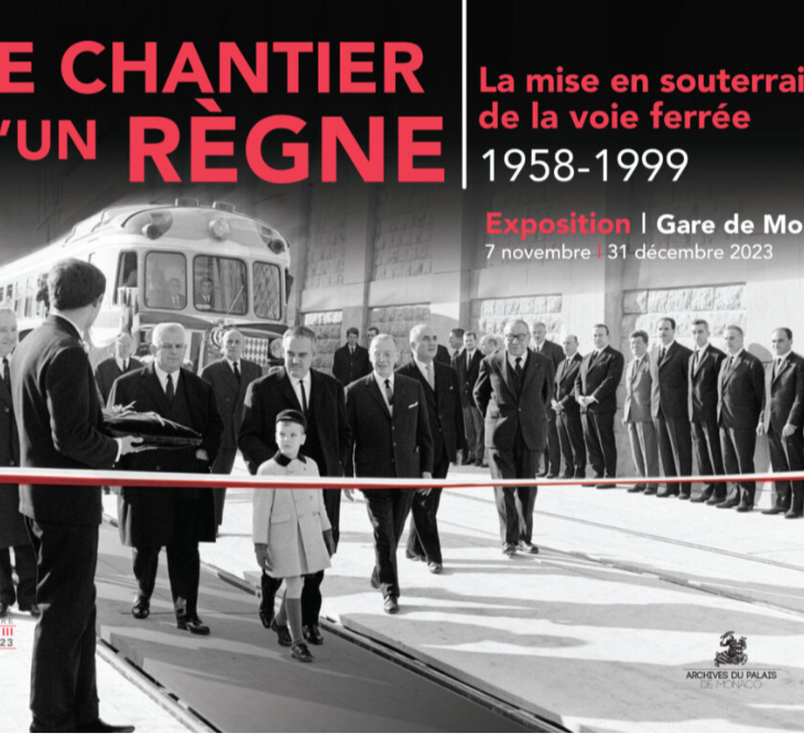 Exposition “Le chantier d’un règne. La mise en souterrain de la voie ferrée. 1958-1999”