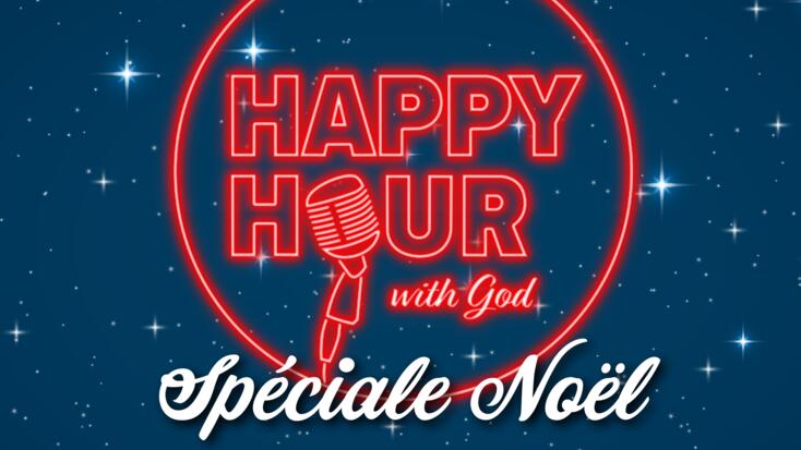 HAPPY HOUR WITH GOD : Spéciale Noël