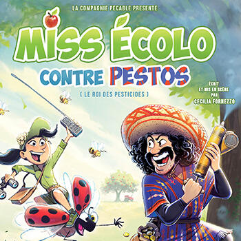 Théâtre - "Miss écolo contre les pestos"