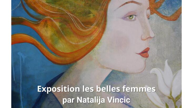 Exposition - "Les belles femmes de Natalija Vincic"