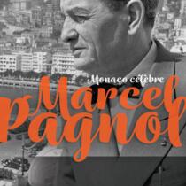 Hommage - "Monaco célèbre Marcel Pagnol"