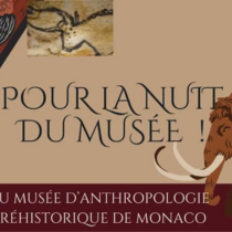 Evènement - "Nuit des Musées au Musée d’Anthropologie préhistorique de Monaco"