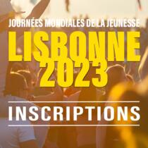 JMJ Lisbonne 2023 : INSCRIPTIONS !