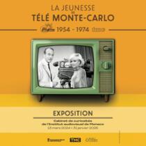 Exposition - "La Jeunesse de Télé Monte-Carlo 1954-1974​"