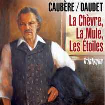 Caubère / Daudet - Triptyque