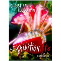 Exhibition - "Christian Louboutin - L’Exhibition[niste] Chapitre II"